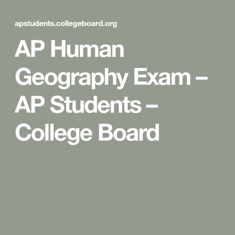 AP Human Geography Exam – AP Students – College Board Ap Human Geography, Ap Exams, Human Geography, High School Advice, Spatial Relationships, College Board, Satellite Image, School Hacks, Cover Pages