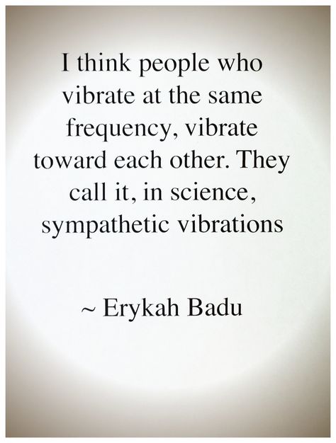 #vibrations #vibratehigher #sympathetic #highvibratiion #frequency #erykahbadu #science #love #beautiful #beauty #zen #consciousness #yyj #vancouverisland #angelwingreadings #energy #inspirationalquotes #awakening #vibeattractstribe #vibetribe A Course In Miracles, Erykah Badu, Mental Training, E Mc2, Construction Worker, Healing Energy, A Quote, Ayurveda, Great Quotes