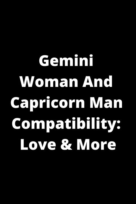 Explore the compatibility between a Gemini woman and Capricorn man in love and beyond. Find out how these two signs interact, understand each other's strengths, and work through challenges. Discover the dynamics of this unique pairing and gain insights into building a strong relationship based on trust, communication, and mutual respect. Dive deeper into the world of astrology and unlock the potential for growth and harmony in this intriguing match-up. Gemini And Capricorn Love, Gemini And Capricorn Relationship, Gemini And Capricorn Compatibility, Gemini Capricorn Relationship, Capricorn Gemini Compatibility, Capricorn And Gemini, Capricorn Men In Love, Gemini Relationship, Capricorn Relationships