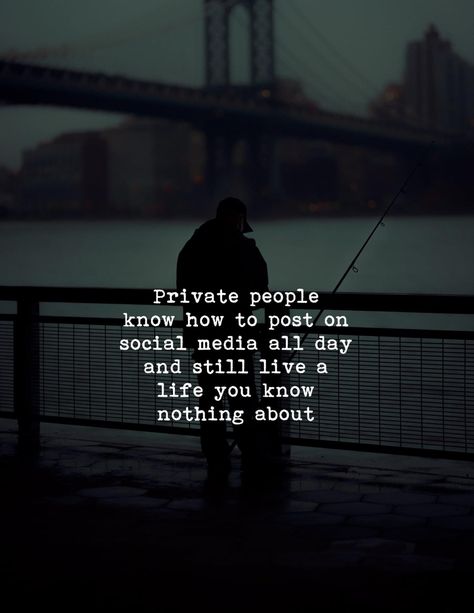 Private People Know How To Post, Private Life Quotes Social Media, Private Life Quotes, Unforgettable Quotes, Sometimes I Wonder, Medical Insurance, Private Life, Word Pictures, Typography Tshirt