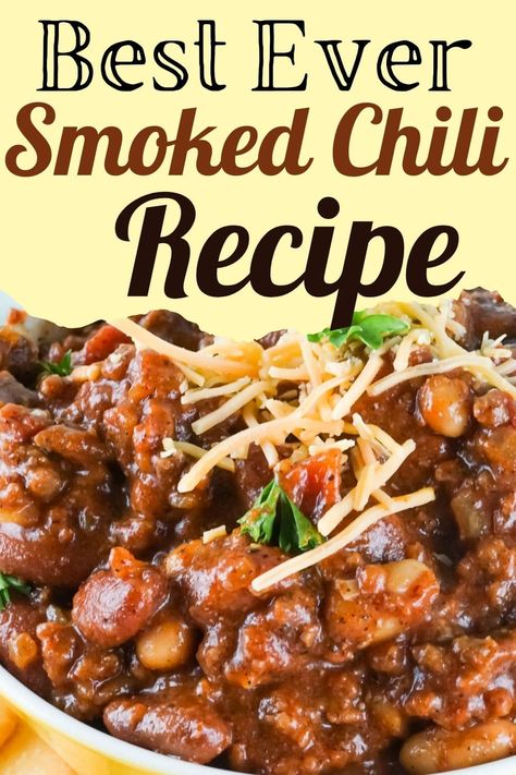 Smoked Chili Best Smoked Chili Recipe, Chili With Smoked Paprika, Sweet And Smoky Chili, Chili On Smoker, Chilli On The Smoker, Chili With Smoked Meat, Smoked Sausage Chili Recipes, Different Chilli Recipes, Smoked Sausage Chili