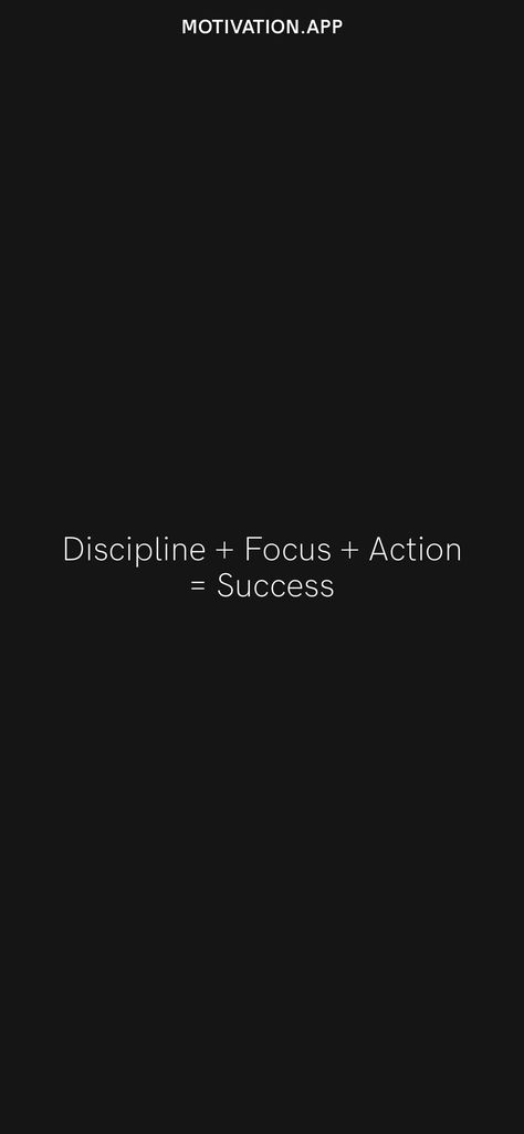 Discipline + Focus + Action = Success From the Motivation app: https://motivation.app/download Discipline + Focus + Action = Success, Success Starts With Self Discipline, Discipline Quotes Aesthetic, Quotes Widget, Mindset Transformation, Action Quotes, Focus Quotes, Discipline Quotes, Winter Arc