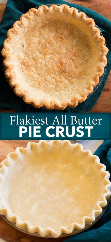 Easy Pies, Best Pie Crust Recipe, Perfect Pie Crust Recipe, Butter Pie Crust, Flaky Pie Crust Recipe, Pie Crust Recipe Easy, All Butter Pie Crust, Homemade Pie Crust Recipe, Easy Pie Crust