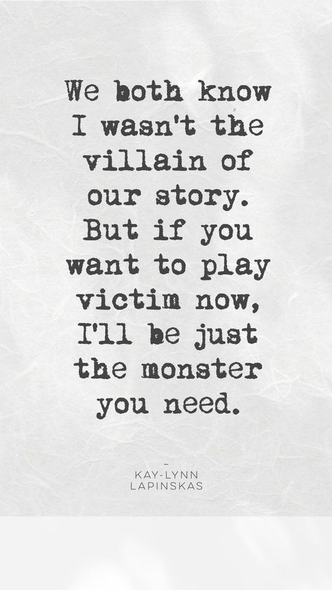 Narcissists love to retell their version of the story, making you the bad guy. That's fine - villains have more fun. Make Me Look Like The Bad Guy Quotes, Im Not The Villain Quotes, Why Am I The Bad Guy Quotes, Making Me Look Like The Bad Guy, Bad Guys Quotes, The Bad Guys Aesthetic, Ill Be The Villain In Your Story, Quotes About Being The Bad Guy, Make Me The Bad Guy Quotes