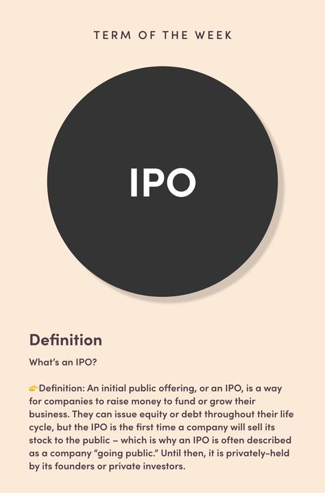 What’s an IPO? 👉Definition: An initial public offering, or an IPO, is a way for companies to raise money to fund or grow their business. They can issue equity or debt throughout their life cycle, but the IPO is the first time a company will sell its stock to the public – which is why an IPO is often described as a company “going public.” Until then, it is privately-held by its founders or private investors. Learn Accounting, Trading Learning, Financial Literacy Lessons, Law School Life, Accounting Student, Job Interview Advice, Good Leadership Skills, Finance Lessons, Stock Market Quotes