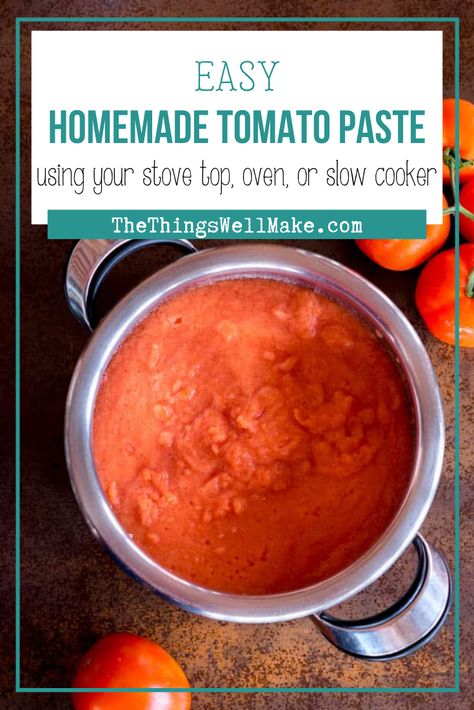 How To Make Tomato Paste From Tomatoes, How To Make Tomato Paste From Fresh Tomatoes, Making Tomato Paste From Fresh Tomatoes, Slow Cooker Tomato Paste, Tomatoe Paste For Canning, Homemade Tomato Paste Canning, How To Can Tomato Paste, Make Your Own Tomato Paste, Instant Pot Tomato Paste Recipe