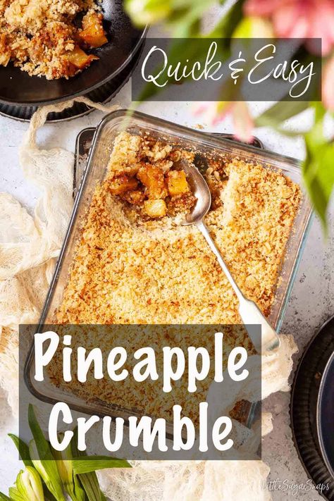 Since fresh pineapple is at it's prime in the UK springtime, this pineapple crumble is a great way to ease out of winter mode without giving up the comfort food entirely. #pineapplecrumble #pineappledessert #pineapplerecipe #crumblerecipe #pineapplecrisp #littlesugarsnaps Pineapple Crumble, Butternut Recipes, Pear Crumble, Pineapple Desserts, Berry Crumble, Pie Crumble, Pineapple Recipes, Fresh Pineapple, Food Rules