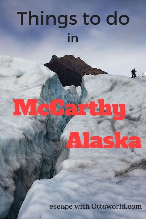 Things to do in McCarthy Alaska McCarthy may only have 40 people, but it has the largest National Park in the US in it's back yard. Glaciers, hiking, and former brothel turned into a hotel. Mccarthy Alaska, Remote Living, Alaska Living, Alaska Travel Guide, Glacier Bay Alaska, Yukon Canada, Travel Alaska, Alaska Trip, Rv Road Trip