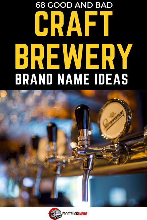 68 Good and Brad Craft Brewery Name Ideas Beer Names Ideas, Draft Beer Bar, Brewery Ideas, Brand Name Ideas, Coffee Names, Beer Factory, Beer Names, Brewery Restaurant, Popular Beers