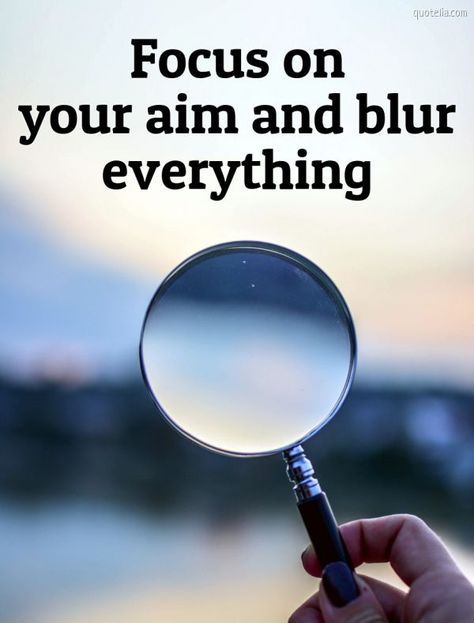 Focus on your aim and blur everything. #motivationalquotes #bestmotivationalquotes #dailymotivationalquotes #motivationalquotesandsayings My Aim In Life Quotes, Aim Quotes Motivation, Focus On Your Goals Motivation, Target Quotes, Blur Quotes, Aim Quotes, Aim In Life, Focus Quotes, Thought Quotes