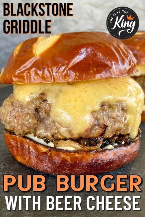 pub burger made on a Blackstone griddle Beer Cheese Sloppy Joe Recipe, Beer Cheese For Burgers, Pretzel Burger Recipe, Beer Cheese Burger, Pub Burger Recipe, Homemade Beer Cheese, Pub Burger, Griddle Cooking Recipes, Hamburger Recipe