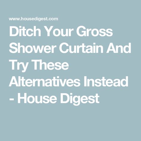 Ditch Your Gross Shower Curtain And Try These Alternatives Instead - House Digest Alternatives To Shower Curtains, Alternative Shower Door Ideas, Shower Curtain Or Glass Door, Shower Curtain With Glass Door, Shower Glass Door Alternatives, Showers With Curtains Instead Of Door, Shower Curtain Alternatives, Shower Curtain Vs Glass Door, Shower Curtain Alternative Ideas