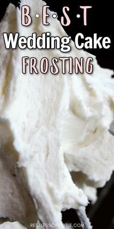 White Cake Buttercream Frosting, Whipped Wedding Cake Frosting, Icing For A White Cake, Best Birthday Cake Icing, Best Birthday Cake Frosting, Easy White Buttercream Frosting, Wedding Cake Icing Recipe Crisco, Wedding Cake White Frosting, Light Icing Wedding Cake