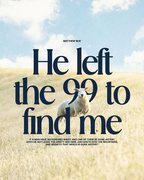 𝗜𝗠𝗠𝗔𝗡𝗨𝗘𝗟 𝗖𝗥𝗧𝗩 on Instagram: “He left the 99 to find me! 🐑 - “If a man has a hundred sheep and one of them wanders away, what will he do? Won’t he leave the ninety-nine…” Christian Graphic Design, Church Community, Christian Graphics, Grace Christian, Church Graphics, Christian Posters, Church Poster, Church Graphic Design, Christian Bible Quotes