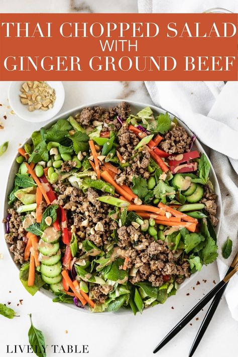 Thai Chopped Salad, Thai Peanut Dressing, Ground Beef Dinner, Ginger Beef, Thai Salad, Healthy Ground Beef, Thai Salads, Peanut Dressing, Crunchy Salad