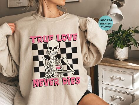 True Love Never Dies Sweatshirt, Retro Valentine Hoodie, Skeleton Hand Rose Sweater, Funny Valentines Shirt, Unique Gift for Valentines Day by Everydaydesi on Etsy Elder Emo Outfits, Elder Emo Fashion, Emo Gifts, Elder Emo, Aunt Birthday Gift, Auntie Shirts, Aunt Shirts, Lucky Shirt, Rose Sweater