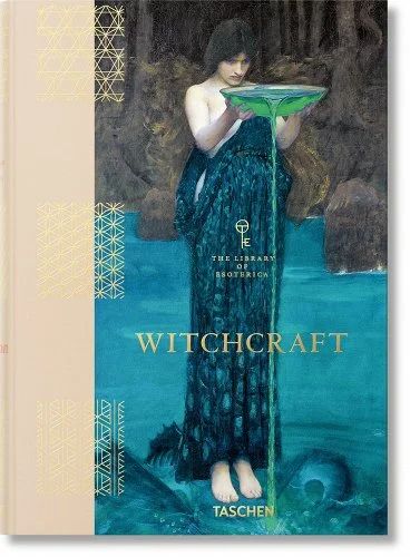 Witchcraft. the Library of Esoterica a book by Jessica Hundley, Pam Grossman, and Thunderwing Weird Sisters, Leonora Carrington, Witch Of The West, Ancient Goddesses, The Black Cauldron, Francisco Goya, Yoko Ono, Season Of The Witch, The Embrace