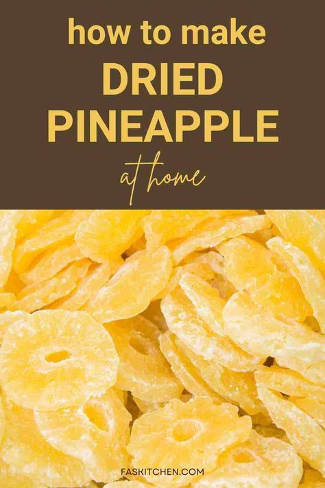 A vibrant Pinterest pin showcasing the complete guide to dried pineapple. The image includes a variety of dried pineapple slices, a text overlay with key information, and a tropical background. #DriedPineapple #HealthyLiving Dried Pineapple, How To Store, The Sweet, How To Use, Pineapple, Favorite Recipes, Nutrition, Benefits, Health