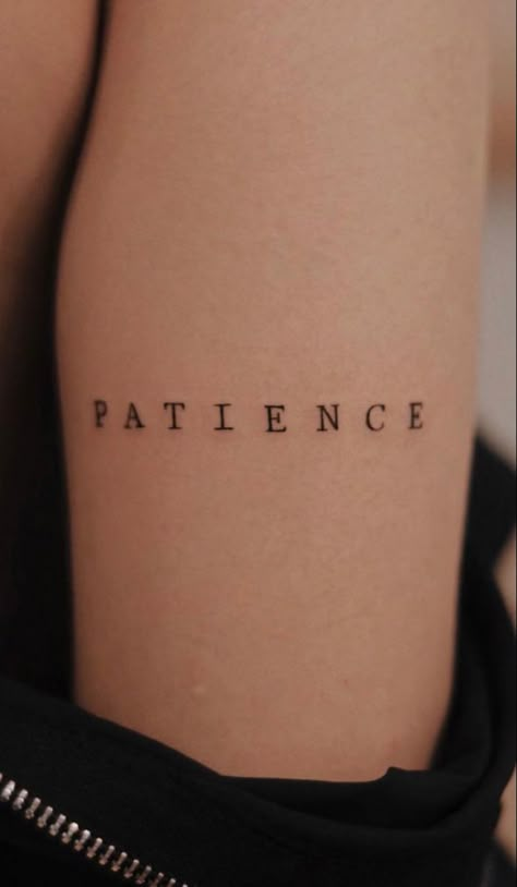 Minimalist Text Tattoo, Simple Text Tattoo, Patience Tattoo Ideas, 1 Word Tattoos, Patience Tattoo, Cute Simple Tattoos, Small Quote Tattoos, Text Tattoo, Tattoo Script