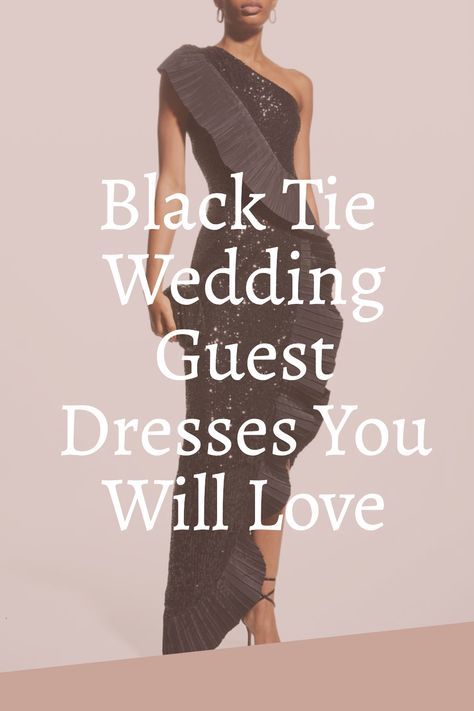 Attending a black tie wedding? Whether you are looking for an elegant evening gown, a chic black tie wedding guest dress, or an affordable yet modest option - we have compiled the ultimate guide for dressing for a black tie wedding. So, if you're attending a black tie wedding and want the perfect outfit, click on this pin now! Southern Black Tie Wedding Guest, Black Tie Evening Gowns, Black Tie Wedding Guest Dress Modest, Black Tie Wedding Dresses For Guest, Evening Gown Wedding Guest, Black Tie Wedding Outfit Women, All Black Formal Wedding Guest Attire, Special Occasion Dresses For Wedding Guest, Elegant Black Tie Dress