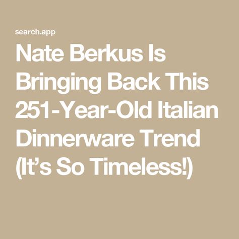 Nate Berkus Is Bringing Back This 251-Year-Old Italian Dinnerware Trend (It’s So Timeless!) Nate Berkus Design, Italian Dinnerware, Italian Plates, Richard Ginori, Nate Berkus, Dresser Sets, Cooking Basics, Bring Back, Instagram Video