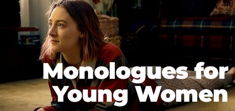 Monologues for Teenagers | Audition Resource for Teens Comedy Monologues For Women, Monologues Female Dramatic From Movies, Dramatic Monologues For Women, Movie Monologues Female, Acting Monologues Female Dramatic, Acting Scripts To Practice For Teens, Acting Moodboard, Monologues Female Funny, Teen Monologues