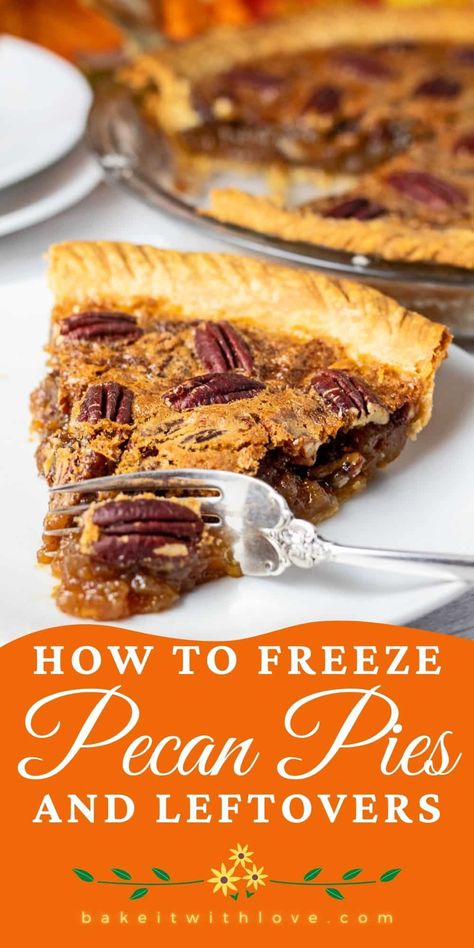 Learn how to freeze pecan pie so that you can prepare it ahead of time or store your tasty leftovers for later! This is a pie that freezes perfectly and is just as enjoyable later! So go ahead and make your holiday desserts in advance so that there is one less thing to do on the day of! BakeItWithLove.com #bakeitwithlove #howto #freeze #pecanpie #dessert #holiday Pie, Pies You Can Freeze, Make Ahead Pies To Freeze, How To Freeze Pies, Make Ahead Pies, Frozen Pumpkin Pie, Homemade Pecan Pie, Dessert Holiday, Leftover Pie