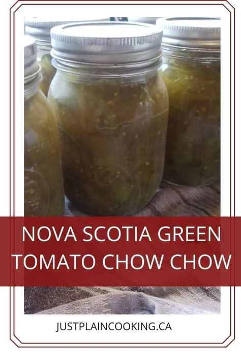 Nova Scotia Chow Chow Recipe, Green Tomato Chow Nova Scotia, Green Tomato Recipes Relish, Green Tomato Chow Chow Recipe Easy, Green Chow Chow Recipe, Green Tomatoe Chow Chow, Sweet Green Relish Recipe, Tomato Chow Chow Recipe, Green Tomato Chow Chow Recipe