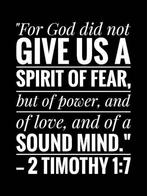 For I Have Not Given You A Spirit Of Fear, I Have Not Given You A Spirit Of Fear, For God Did Not Give Us A Spirit Of Fear, God And Fear Quotes, 2 Timothy 1 7 Scriptures, God Has Not Given Us A Spirit Of Fear, 2 Timothy 1:7 Wallpaper, Bible Room, Labor Affirmations