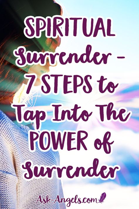 Spiritual Surrender - 7 Steps to Tap Into The Power of Surrender. Spiritual surrender means letting go of that which does not serve you so that you can more fully embody your highest self. Learn how to surrender here! #spiritual #wordsofwisdom The Power Of Surrender, How To Surrender, Surrender Quotes Spiritual Inspiration, Surrender Affirmations, Surrender Spiritual, Embodied Woman, Surrender Tattoo, Spiritual Surrender, Surrender Quotes