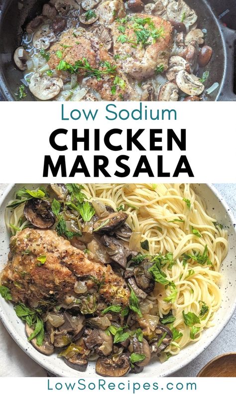 Low Sodium Chicken Marsala Recipe - Low So Recipes Low Sodium Chicken Recipes Healthy, Salt Free Chicken Recipes, Low Sodium Filipino Recipes, Low Sodium Freezer Meals, Low Sodium Salads, Low Sodium Pork Chop Recipes, Low Sodium Stir Fry, Low Salt Meals, Low Salt Desserts