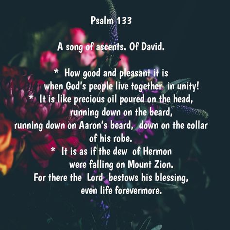 Bible verses wallpaper Psalm 133 Bible verse Psalm 133, Jw Bible, Gods Favor, Verses Wallpaper, Faith Bible, Prayer Board, Bible Verse Wallpaper, Jesus Is Lord, Lifestyle Changes