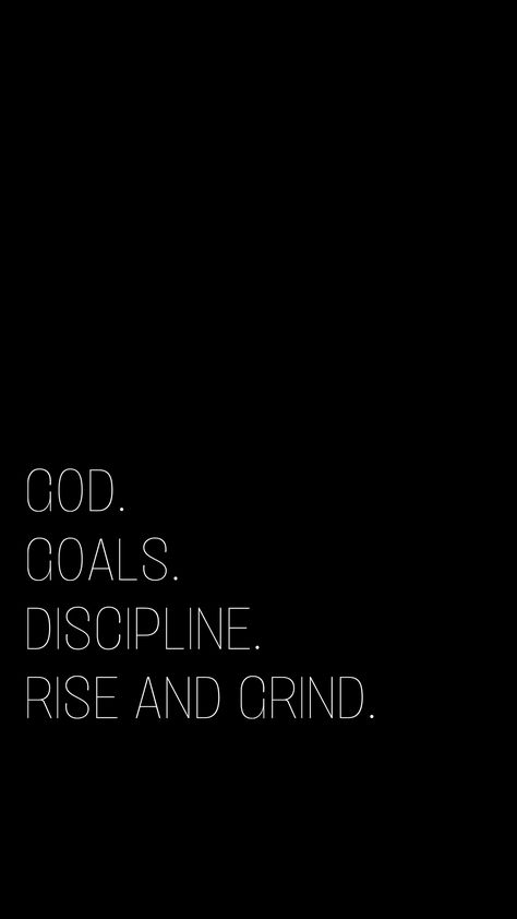 God Goals Discipline Rise And Grind Wallpaper, God Goals Grind, God Goals Discipline Wallpaper, Daily Grind Wallpaper, Gospel Motivational Quotes, All Praises To The Most High, Discipline Wallpaper Iphone, Focus Captions, Grind Wallpaper