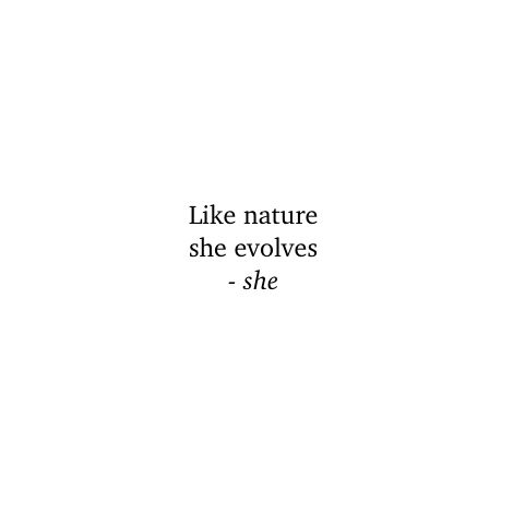 Nature Poetry Short, Poems About Nature Beauty, Mother Nature Quotes Beauty, Muse Quotes Woman, Evolve Aesthetic, She Captions For Instagram, Short Quotes About Nature, She Quotes Short, She Captions