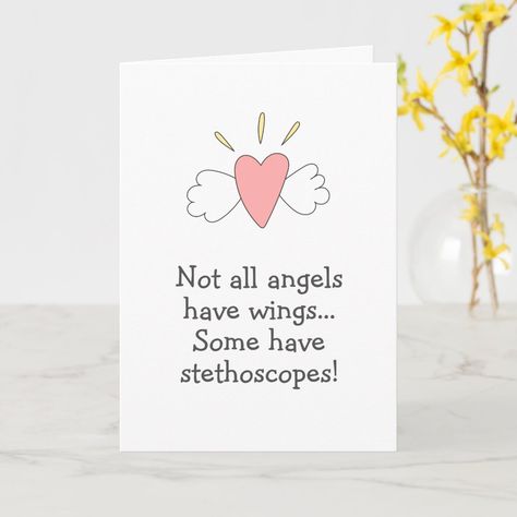 Thank You Card Sayings, Not All Angels Have Wings, Crown Art, Winged Heart, Stethoscopes, Script Typography, Cute Nurse, Medical Doctor, Card Sayings