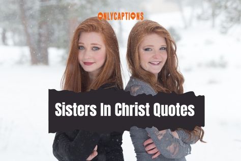 Sisters In Christ Quotes Sister In Christ Quotes, Sisters In Christ Quotes, Friendship Captions, Sister In Christ, Christ Quotes, Quotes To Inspire, Perfection Quotes, Women Of Faith, Uplifting Quotes