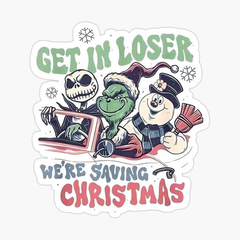 Get my art printed on awesome products. Support me at Redbubble #RBandME: https://www.redbubble.com/i/sticker/Get-In-Loser-We-re-Saving-Christmas-by-Mseabro/132151134.EJUG5?asc=u Funny Christmas Wallpaper, Get In Loser, Christmas Phone Wallpaper, Cute Christmas Wallpaper, Vinyl Gifts, Christmas Characters, Pics Art, Christmas Wallpaper, Christmas Movies