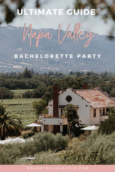 The Ultimate Napa Valley Bachelorette Party Guide Napa Bachelorette Outfit, Bachelorette Party Themes Wine Tasting, Napa Valley Girls Trip, Bachelorette Party Napa Valley, Things To Do For Bachelorette Party, Napa Valley Bachelorette Weekend, Bachelorette Places To Go, Bachelorette Vineyard, Wine Country Bachelorette Party