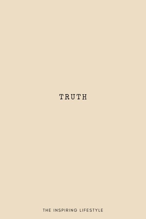 Own Your Truth, Truth Be Told Art, The Truth, Your Truth Is Not My Truth, Tell All The Truth But Tell It Slant, Just Tell The Truth Quote, The Truth Is Incontrovertible, Twin Flame Love Quotes, Secret Sisters