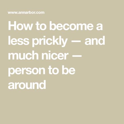 How To Behave With People, How To Not Be Mean, Become A Nicer Person, Be Nicer To People, How To Become Nicer, How To Be A Likeable Person, How To Be Nicer To Others Tips, How To Become A Nicer Person, How To Be At Peace