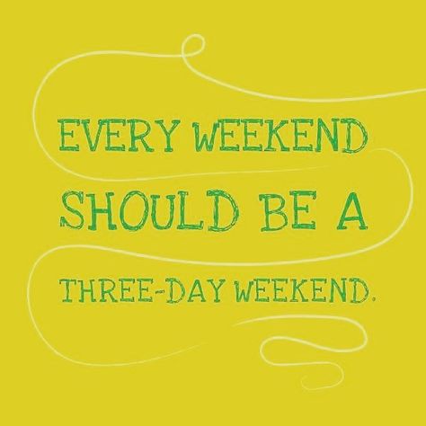 These are my favorite kind of weekend.  Three days no solid plans. Three Day Weekend Quotes, 4 Day Weekend, Join Avon, Avon Care, Three Day Weekend, Thursday Quotes, Avon Business, Wednesday Quotes, Weekend Quotes