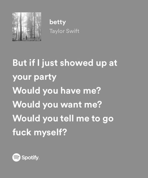 Betty Taylor Swift Lyrics, Betty Lyrics, Song Widget, Betty Taylor Swift, Taylor Swift Lyrics Spotify, Lyrics Header, Taylor Swift Spotify, Letter Song, Taylor Swift Lyric Quotes