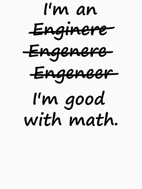 "I'm an Engineer I'm Good at Math" T-shirt by TheShirtYurt #Aff , #AD, #Good, #Engineer, #Math, #TheShirtYurt Good At Math, I Am An Engineer, Im An Engineer, An Engineer, Im Awesome, Wordpress Theme, Vision Board, Wordpress, Engineering