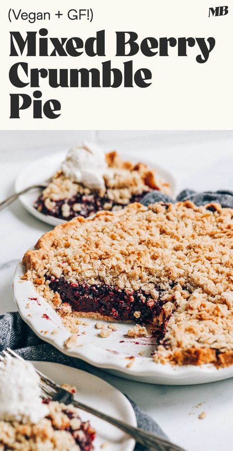 The ULTIMATE Mixed Berry Crumble Pie! Gluten-free, vegan, 8 ingredients, perfect for the holidays! #minimalistbaker #vegan #glutenfree #pie Berry Crumble Pie, Triple Berry Crumble, Mixed Berry Crumble, Berry Pie Recipe, Oat Crust, Pie Crust Top, Mixed Berry Pie, Crumble Pie, Gluten Free Crust