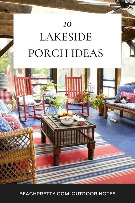 Living in a lake house all summer long, is anyone's dream summer.  A Lakeside porch is where you can enjoy the summer air comfortablly and enoy the silence of lakeside living offers. So, a Lakeside porch should be cozy, comfortable and pretty.  #patioideas #porchideas #lakehouse #porchdesign #lakehouseporch #beachpretty #porchfurniture #lakecottage Lake House Sunroom Ideas, Lake House Covered Porch, Cottage Decorating Ideas Lakeside, Lake House With Screened In Porch, Outdoor Lake Patio Ideas, Lake Front Porch Ideas, Small Lakehouse Ideas, Camp Porch Ideas, Summer Lake Cottage