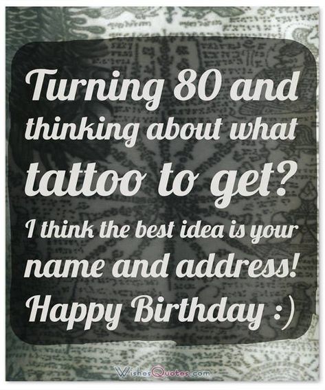 Funny Sayings, Turning, Birthday, 80th Birthday Wishes, 80th Birthday, Birthday Wishes, Happy Birthday, Turn Ons, Good Things