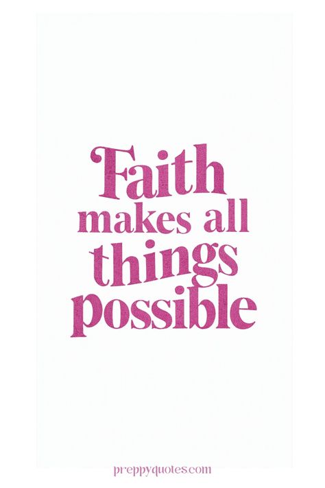 Faith makes all things possible Inspirational Faith Quotes, Quotes For Strength, Quotes About Faith, Uplifting Inspirational Quotes, Faith Quotes Positive, Preppy Quotes, Trust God Quotes, Determination Quotes, Short Positive Quotes