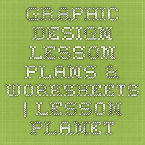 Graphic Design Lesson Plans & Worksheets | Lesson Planet Graphic Design Classroom, Graphic Design Lesson Plans, Design Classroom, Teaching Graphic Design, Classroom Procedures, Inspire Students, Graphic Design Lessons, Middle School Art, Art Courses