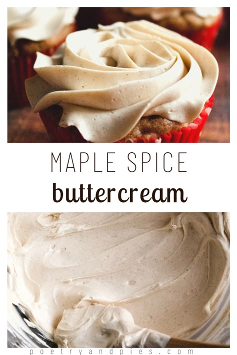 Fall Icing Flavors, Fluffy Maple Frosting, Maple Syrup Frosting Recipe, Maple Cinnamon Buttercream, Spiced Buttercream Frosting, Pumpkin Spice Buttercream Frosting, Maple Flavored Frosting, Spice Cake Maple Frosting, Best Frosting For Spice Cake