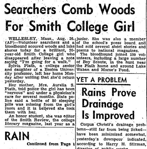 Sylvia Plath's Disappearance - "Searchers Comb Woods for Smith College Girl." Corpus Christi Times. August 26, 1953: 16. Ernest Hemingway Poetry, Silvia Plath, Sylvia Plath Poems, Plath Poems, Plath Quotes, Lady Lazarus, Ted Hughes, College Newspaper, Sylvia Plath Quotes